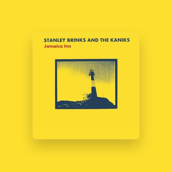 Stanley Brinks And The Kaniks