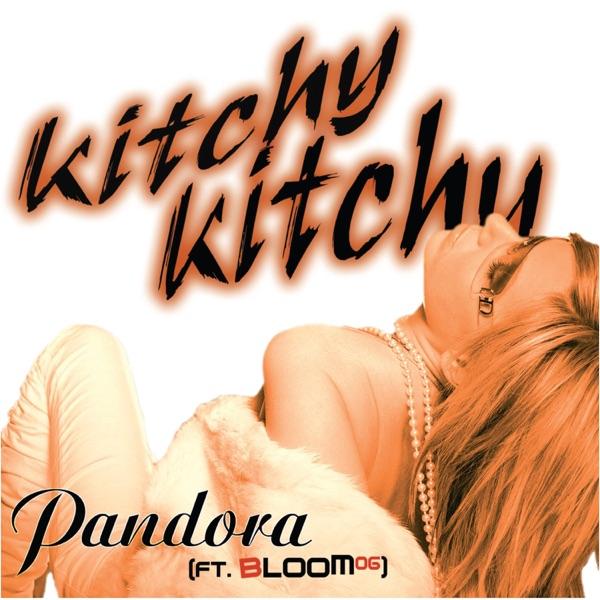 Kitchy Kitchy (feat. Bloom 06)