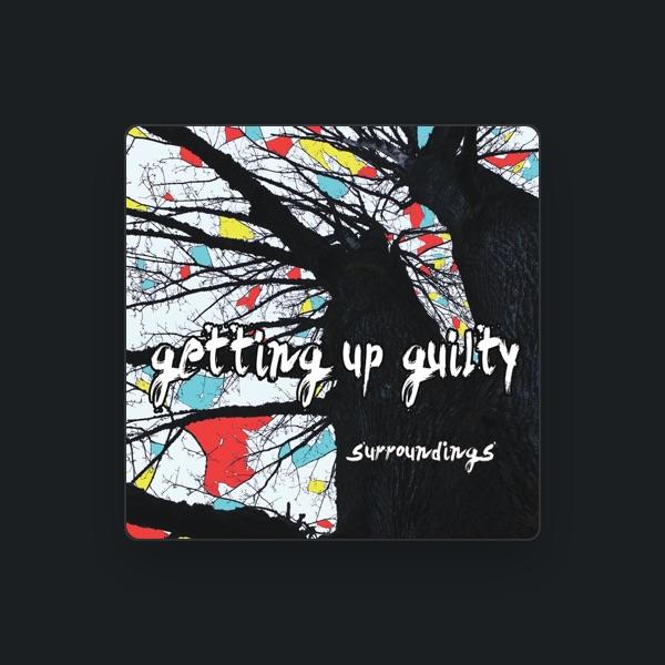 Getting up Guilty