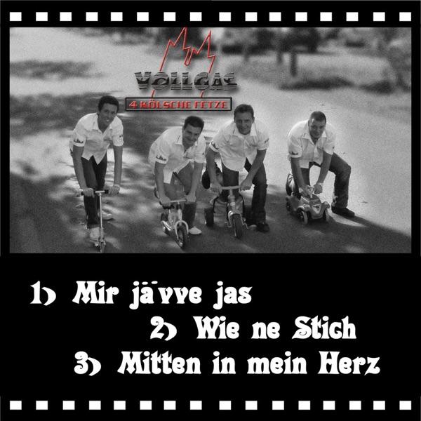 Mir jävve jas, Wie ne Stich, Mitten in mein Herz (Radio Version)