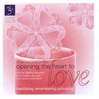 Opening the Heart to Love