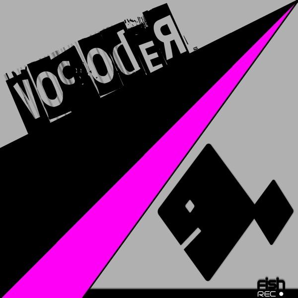 Vocoder (Oliver Southey 'Alone' Remix)