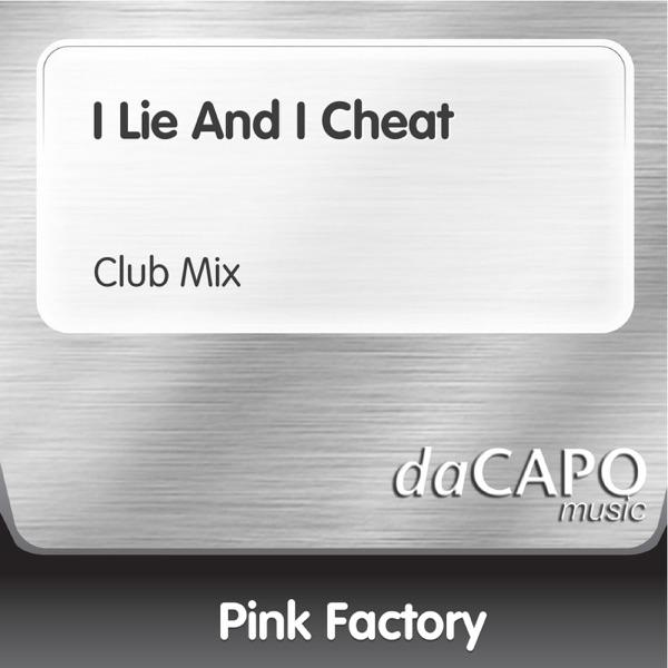 I Lie and I Cheat (Club Mix)