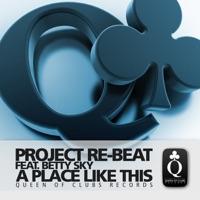 A Place Like This (Club Mix) [feat. Betty Sky]