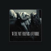 We're Not Friends Anymore
