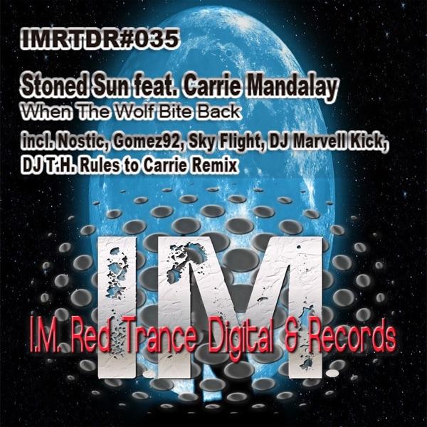 When The Wolf Bite Back (DJ T.H. Rules To Carrie Remix) (feat. Carrie Mandalay)