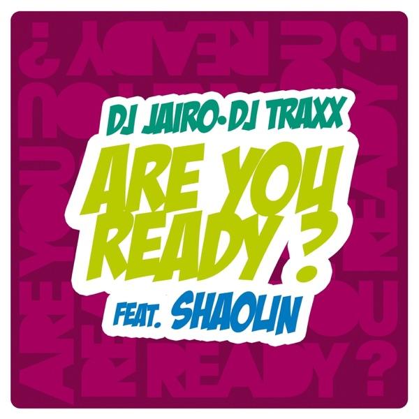 Are You Ready (feat. Shaolin) [Dj Blue Remix]