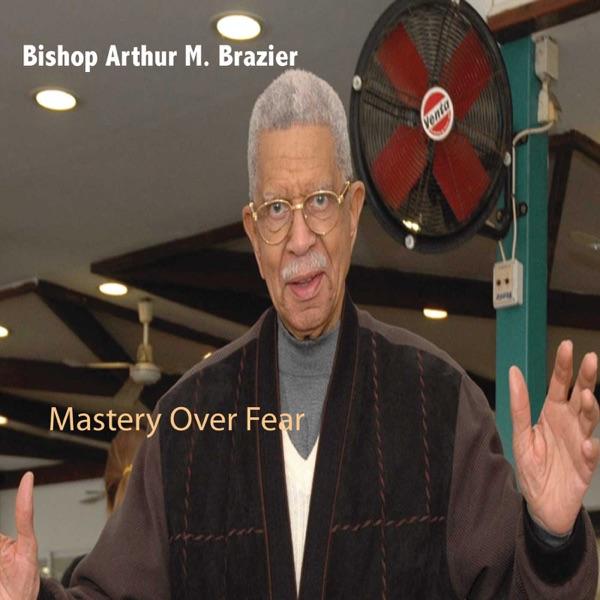 Mastery Over Fear