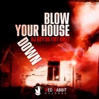 Blow your House Down feat. Krizz (Under Mr Feather's Pillow Mix)