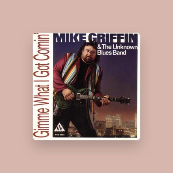 Mike Griffin & The Unknown Blues Band