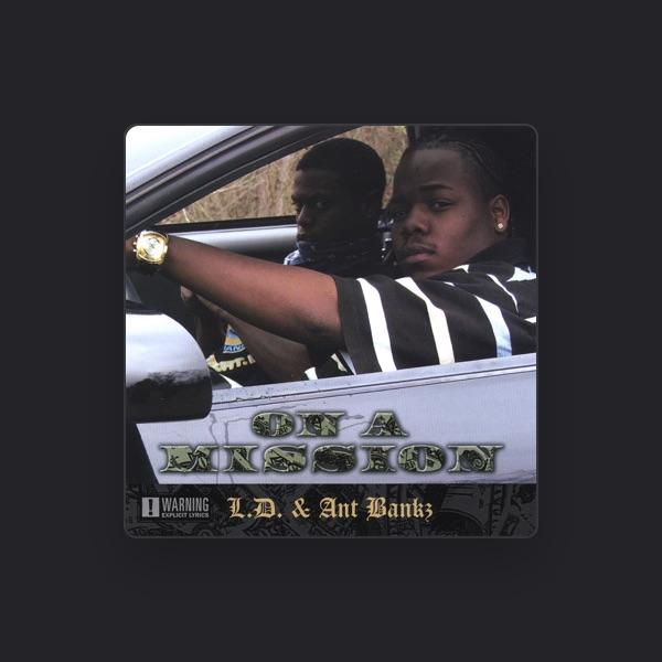 LD & Ant Bankz