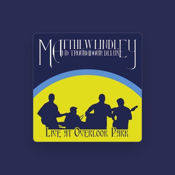 Matthew Lindley & Troubadour Deluxe