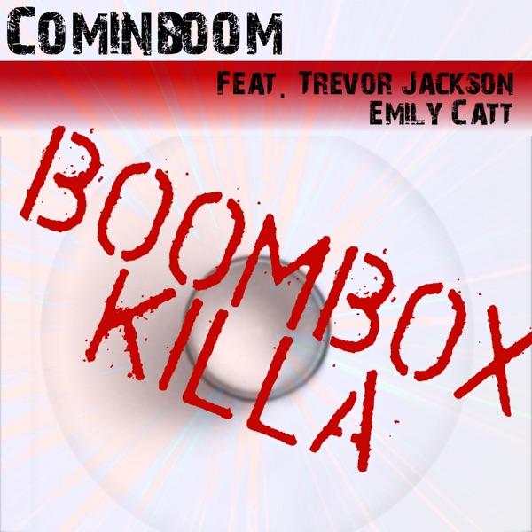 Boomboxkilla (feat. Emily Catt, Trevor Jackson)