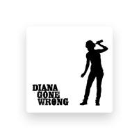 Diana Gone Wrong