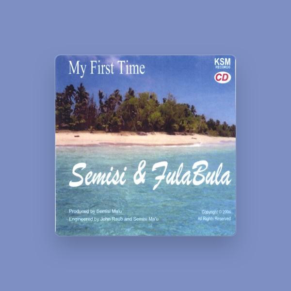 Semisi & FulaBula