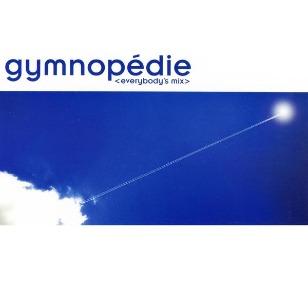 Gymnopedie (Everybodys Full Length Mix)