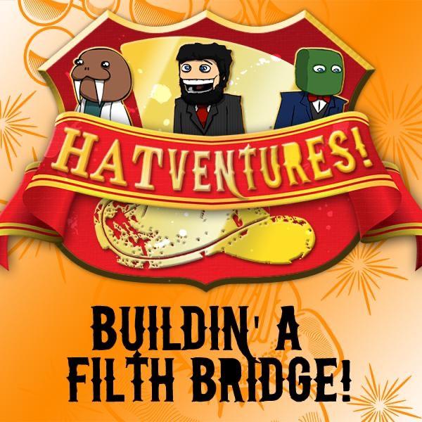 Buildin' a Filth Bridge