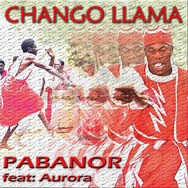 Chango Llama! Shango Llama! (Tribal House Mix) [feat. Aurora]