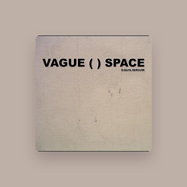 Vague ( ) Space