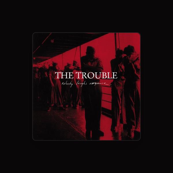 THE TROUBLE