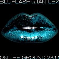 On The Ground 2K11 (Vs. Ian Lex) [Radio Mix]