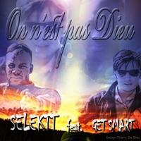 On n'est pas Dieu (feat. Get Smart)