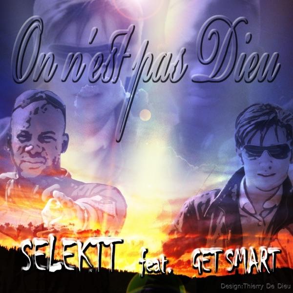 On n'est pas Dieu (feat. Get Smart)