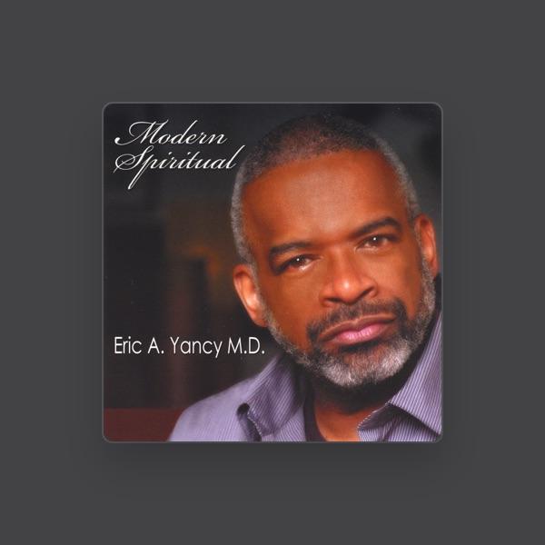 Eric A Yancy Md