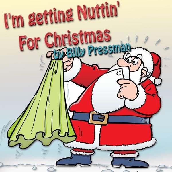 (I'm Gettin') Nuttin' for Christmas