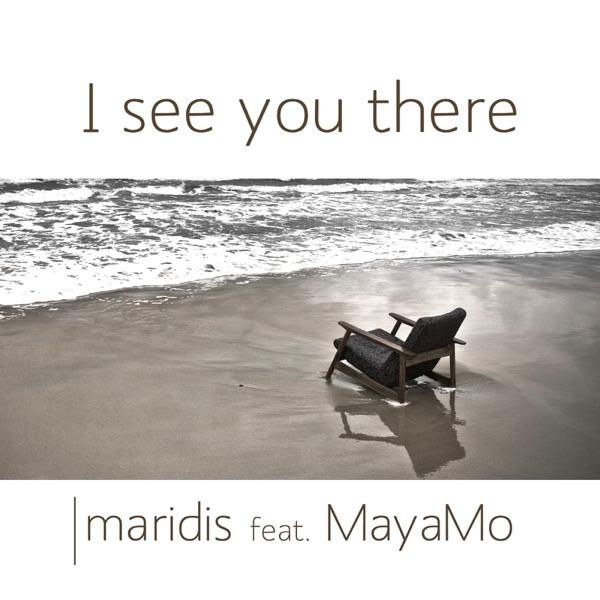 I See You There (Single Edit) [MayaMo]