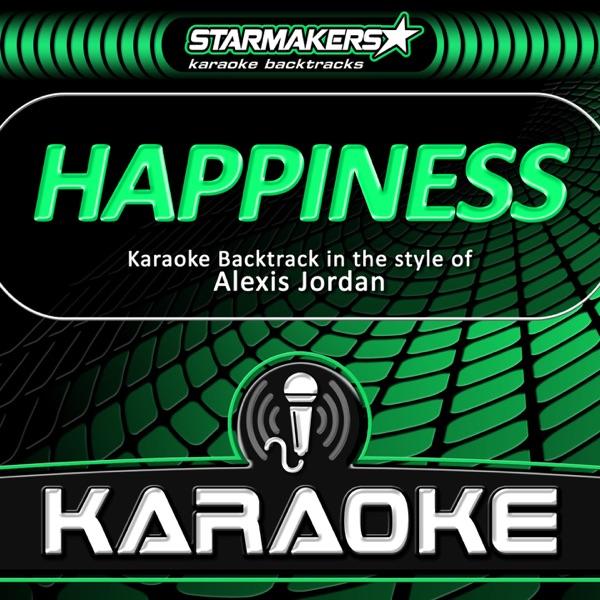 Happiness (Karaoke Backtrack in the style of Alexis Jordan)