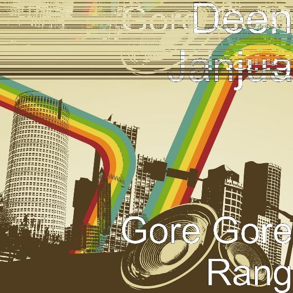 Gore Gore Rang
