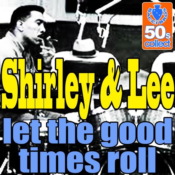 Let The Good Times Roll (Digitally Remastered)