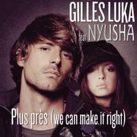 Plus près (We Can Make It Right) [Radio Edit] [feat. Nyusha]