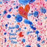 And I Still Love You
