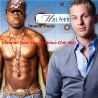 I Wanna Luv U (Club Anthem 2010) (feat. Jhevon Paris & Untitled)