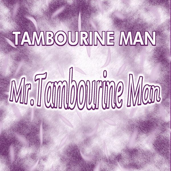 Mr. Tambourine Man (Filter Radio Mix)