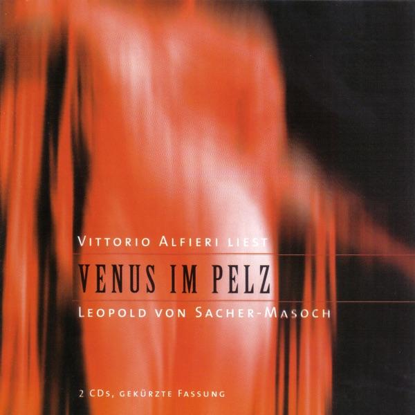 Venus im Pelz  Vittorio Alfieri liest Leopold von Sacher-Masoch - CD2