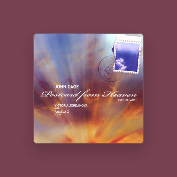 Victoria Jordanova - harps, Pamela Z - voices, John Cage's