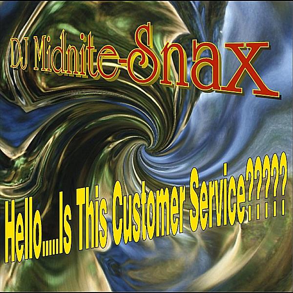 Hello.........(Is This Customer Service???)