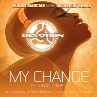 My Change (Is Gonna Come) [feat. Michelle Weeks] [DJ Dealer Crimson Instrumental]