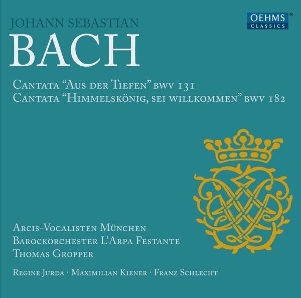 天の王よ、よくぞ来ませり BWV 182: Himmelskonig, sei willkommen (Chorus)