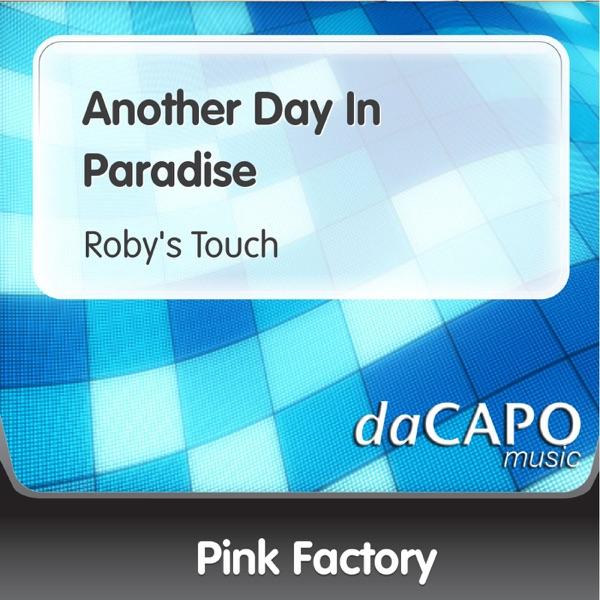 Another Day In Paradise (Roby's Touch)