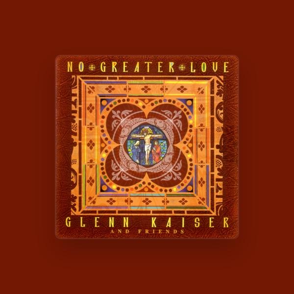 Glenn Kaiser & Friends