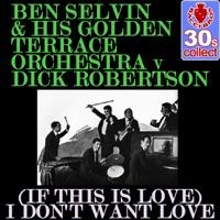 (If This Is Love) I Don't Want Love
