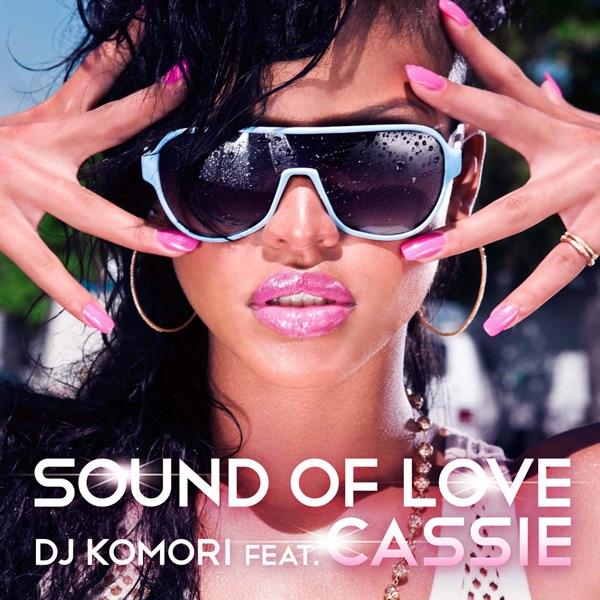 Sound of Love (feat. Cassie)