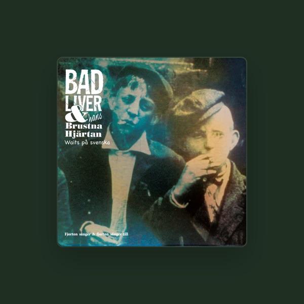 Badliver & Hans Brustna Hjärtan