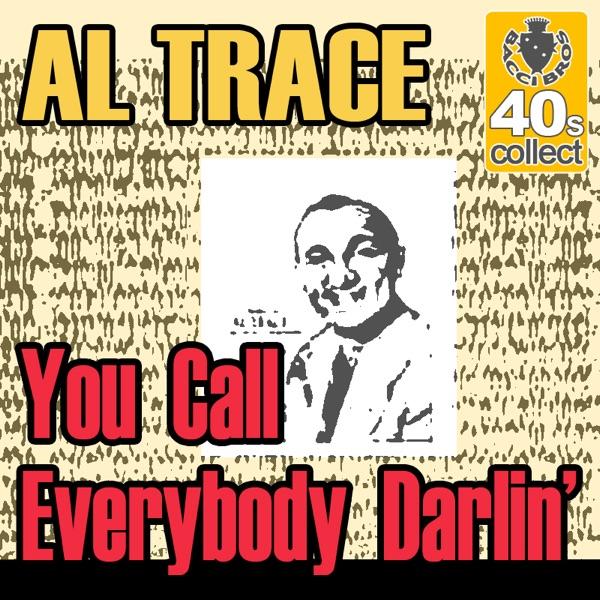 You Call Everybody Darlin' (Digitally Remastered)