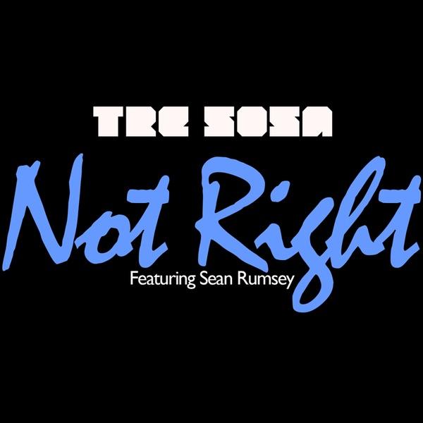 Not Right (featuring Sean Rumsey)