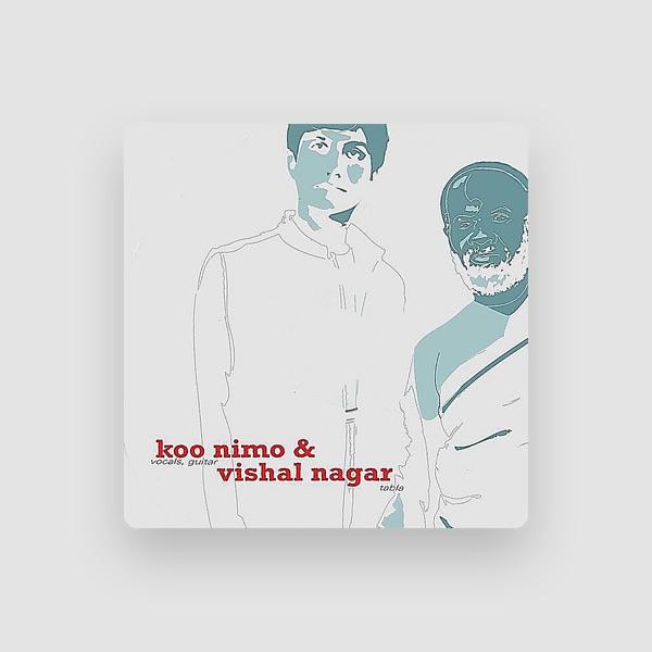 Koo Nimo & Vishal Nagar